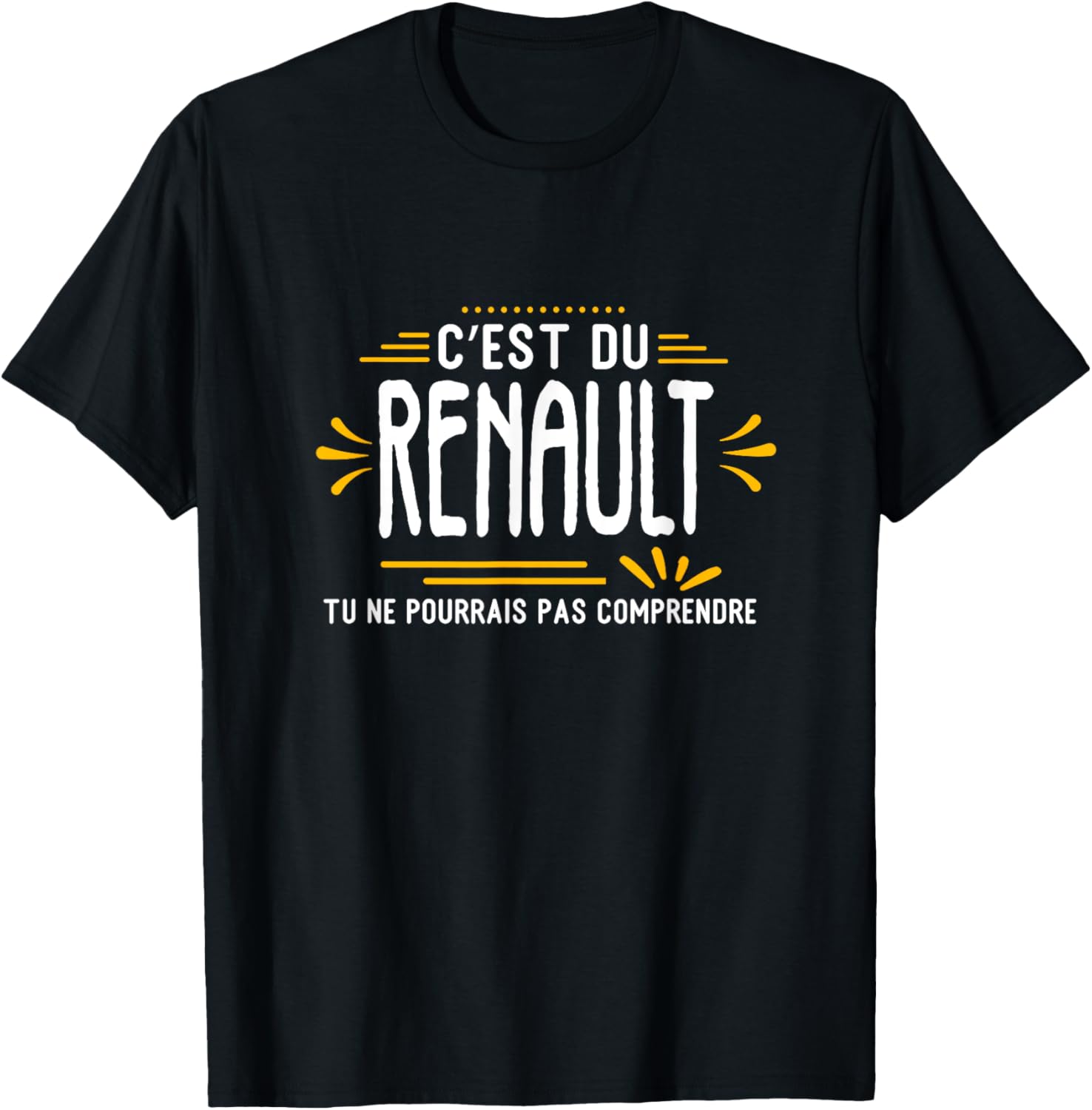 C'est Du Renault Tu Ne Pourrais Pas Comprendre Hommes Drôle T-Shirt